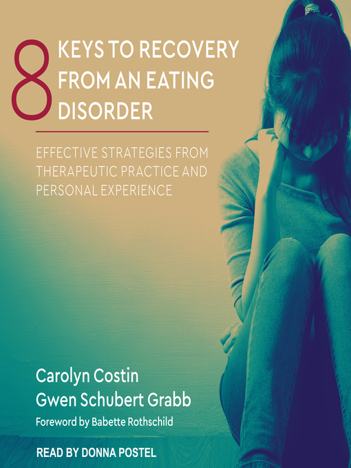 Title details for 8 Keys to Recovery from an Eating Disorder by Carolyn Costin - Available